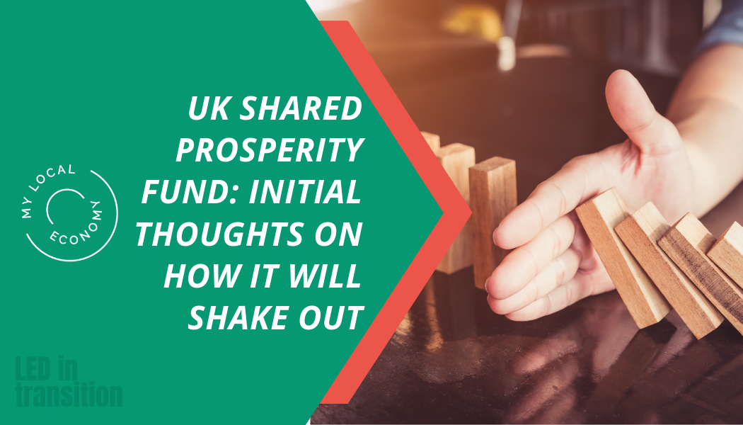 UK Shared Prosperity Fund: initial thoughts on how it will shake out
