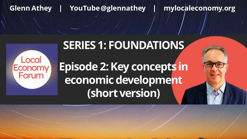 Foundations – Episode 2: Theories and principles of local and regional economic development