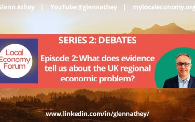 S2E2: Debates – What does evidence tell us about the UK regional economic problem?