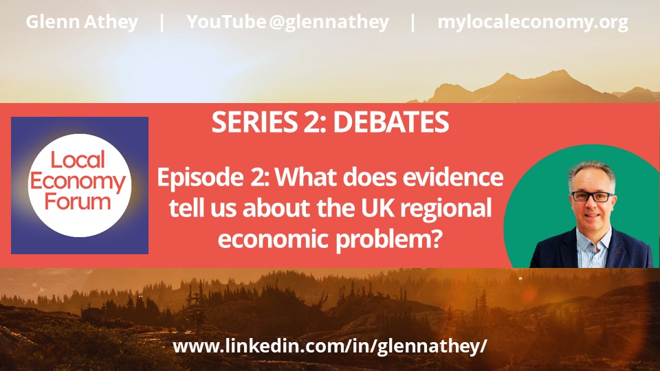 S2E2: Debates – What does evidence tell us about the UK regional economic problem?