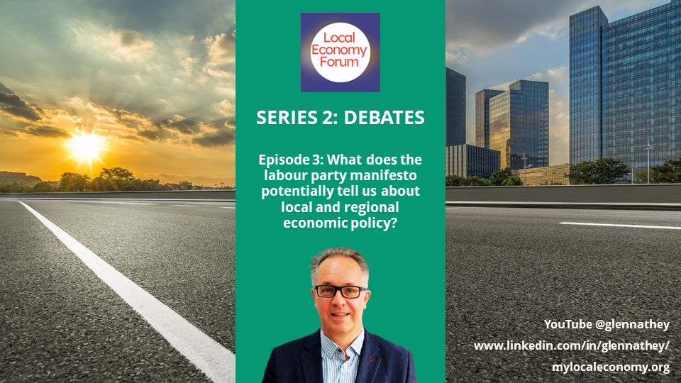 S2E3: Debates – What does the labour party manifesto tell us about local and regional economic policy?