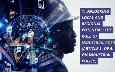 1. Unlocking local and regional potential: the foundational role of industrial policy (Article 1 of 5 on industrial policy)