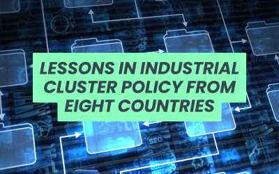 Lessons in Industrial Cluster Policy from Eight Countries